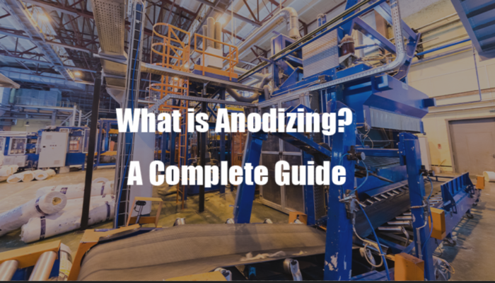 What is Anodizing? A Complete Guide