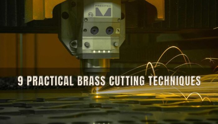 9 Practical Brass Cutting Techniques